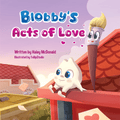 Blobby’s Acts of Love - McDonald Publishing House